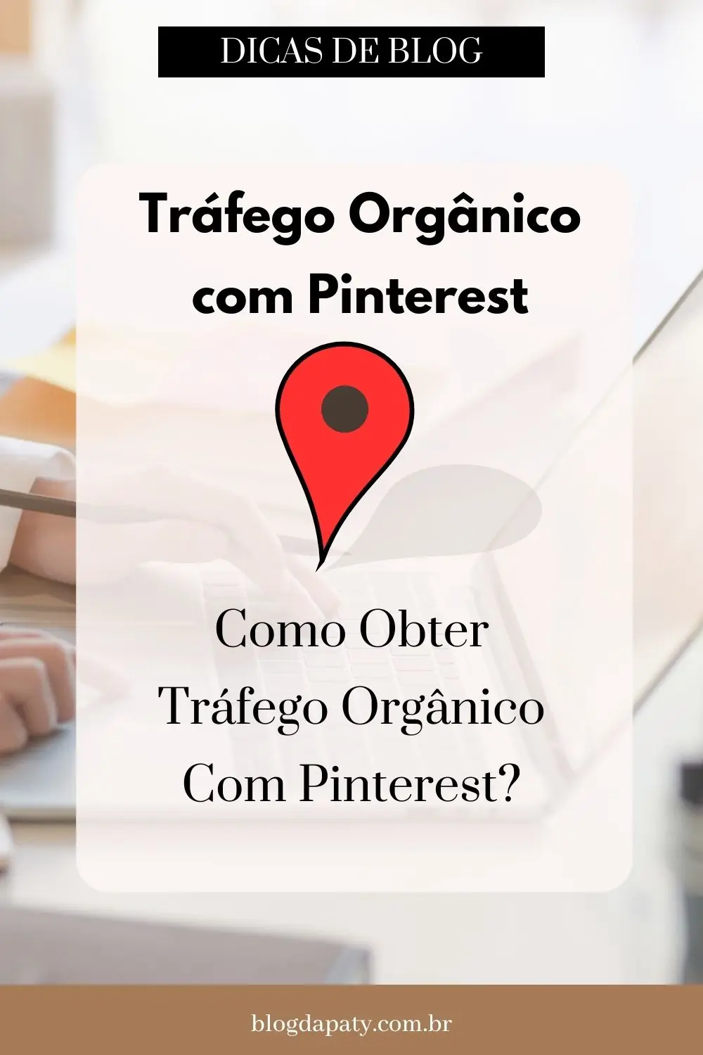 Como Obter Tráfego Orgânico Com Pinterest