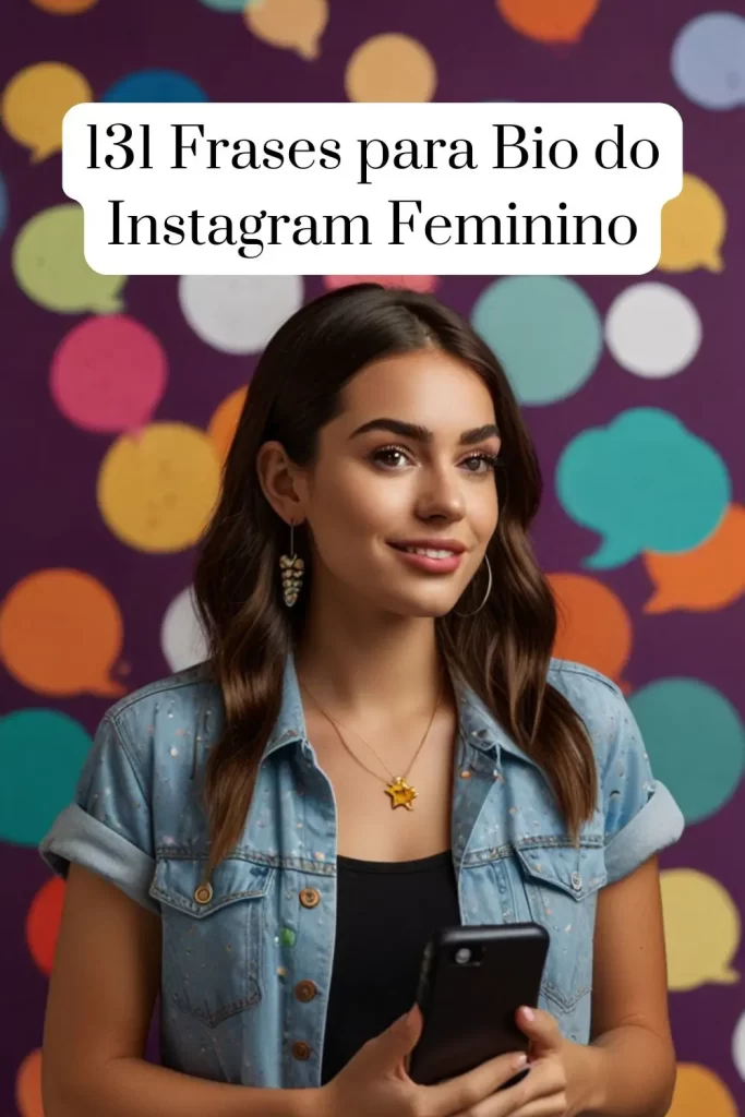 131 Frases para Bio do Instagram Feminino