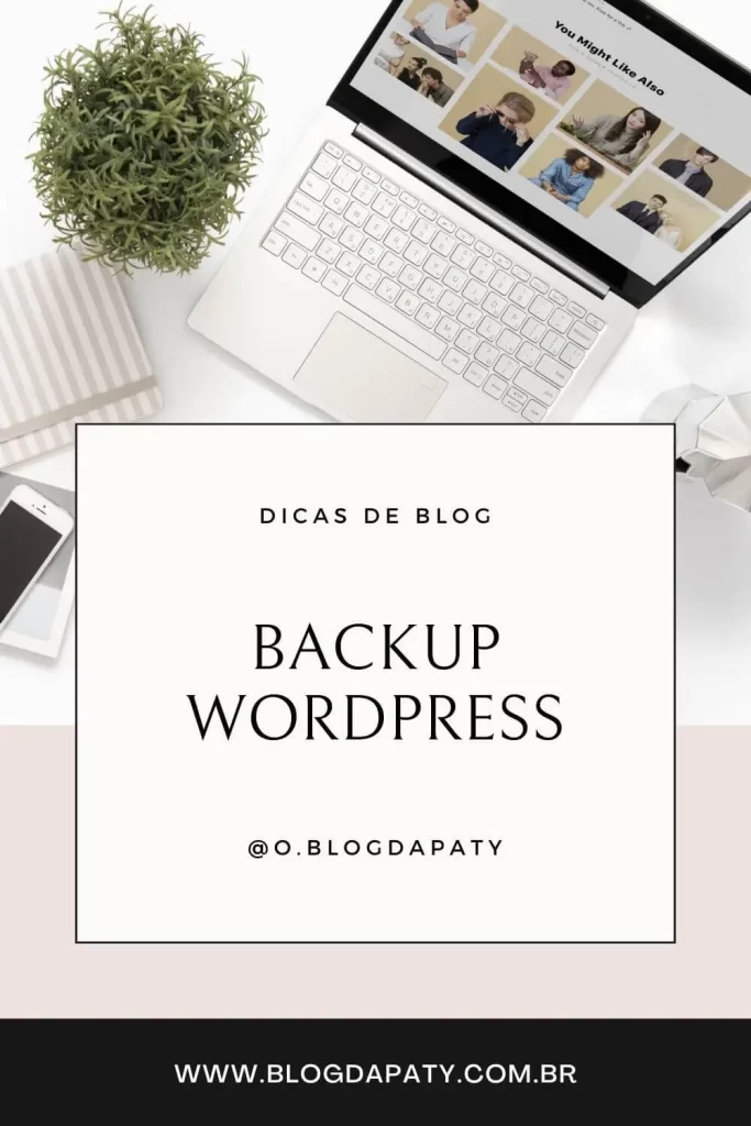 Como fazer Backup no WordPress: 5 Passos Para Garantir a Segurança do seu Blog 4 Como fazer backup no wordpress