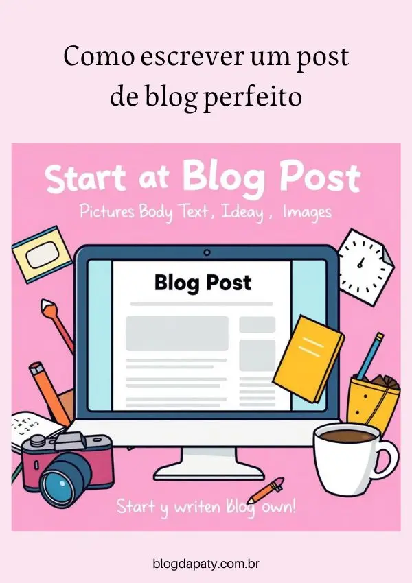 Como escrever um post de blog perfeito